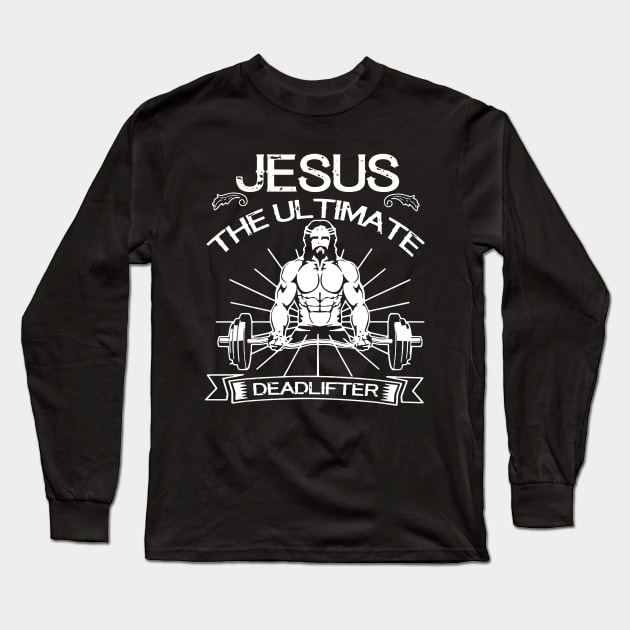 jesus the ultimate deadlifter Long Sleeve T-Shirt by luckyboystudio